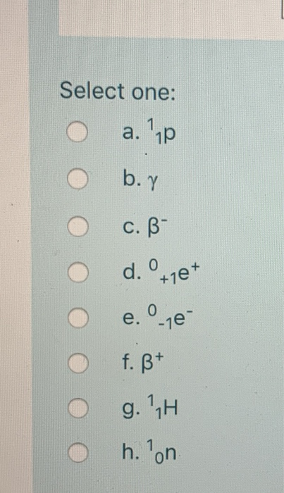 Solved Conplete The Following Nuclear Reaction By Selecting | Chegg.com