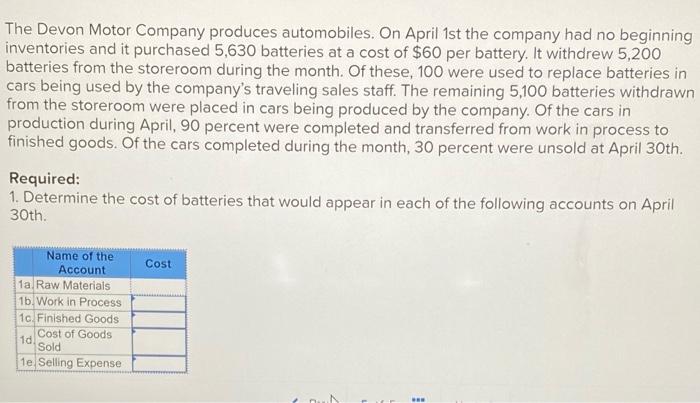 The Devon Motor Company produces automobiles. On April 1st the company had no beginning
inventories and it purchased 5,630 ba