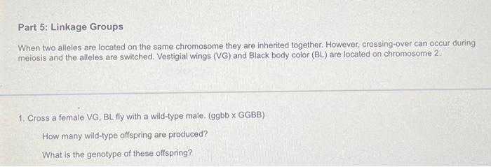 Solved Part 5: Linkage Groups When two alleles are located | Chegg.com