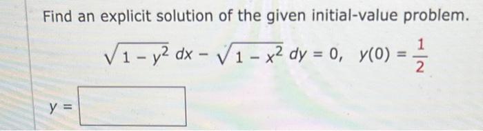 Solved Find an explicit solution of the given initial-value | Chegg.com