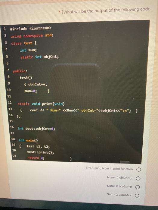 Solved ? What Will Be The Output Of The Following Code 1 | Chegg.com