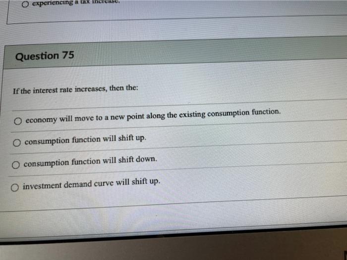 Solved O experiencing a tax increase, Question 75 If the | Chegg.com