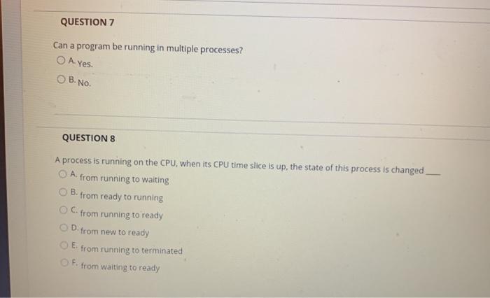 Solved QUESTION 7 Can a program be running in multiple | Chegg.com