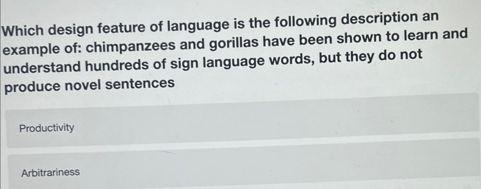 Solved Which design feature of language is the following | Chegg.com