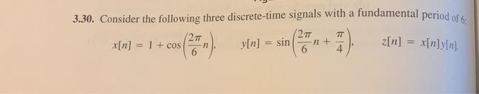 Solved 3.30. Consider the following three discrete-time | Chegg.com