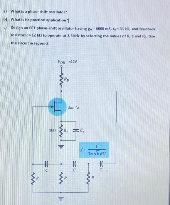 Solved a) What is a phase shift oscillator? b) What is its | Chegg.com