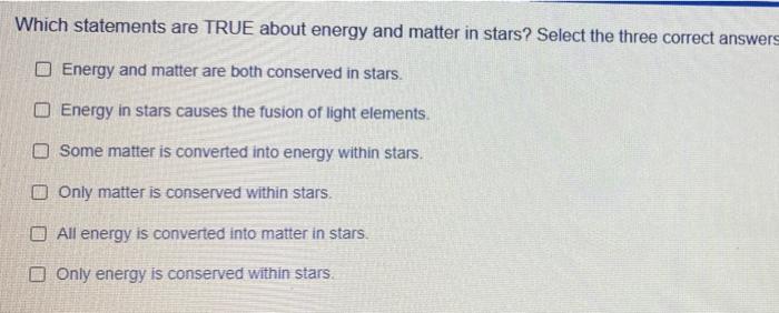 which of the following statements is true about matter and energy