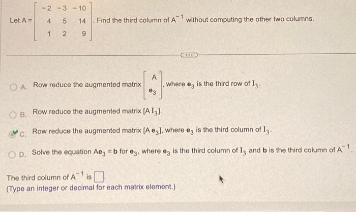 Solved Let A 241 352 10149 . Find the third column of