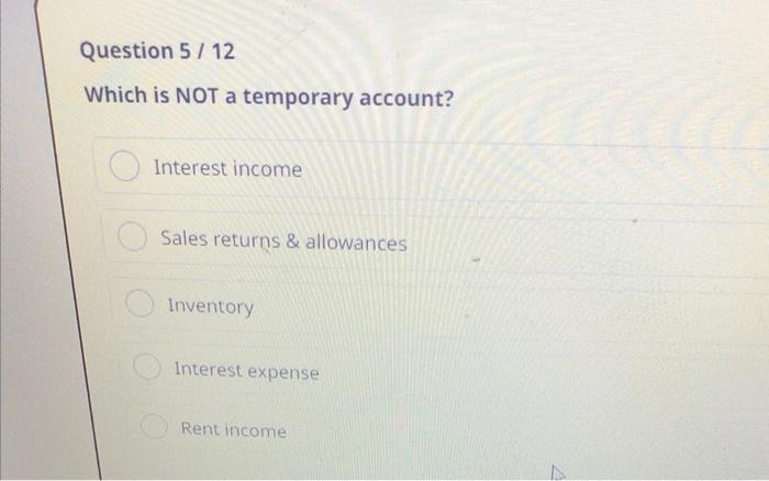 solved-question-5-12-which-is-not-a-temporary-account-chegg