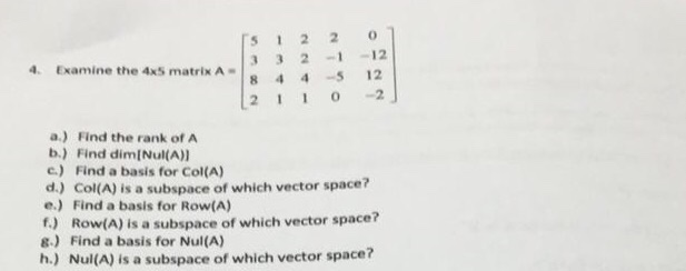 Solved 2 4 Examine The 4x5 Matrix A 5 1 13 3 2 8 4 2 1