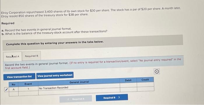 Solved Elroy Corporation repurchased 3,400 shares of its own | Chegg.com