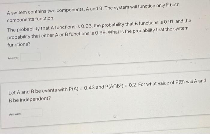 Solved A System Contains Two Components, A And B. The System | Chegg.com