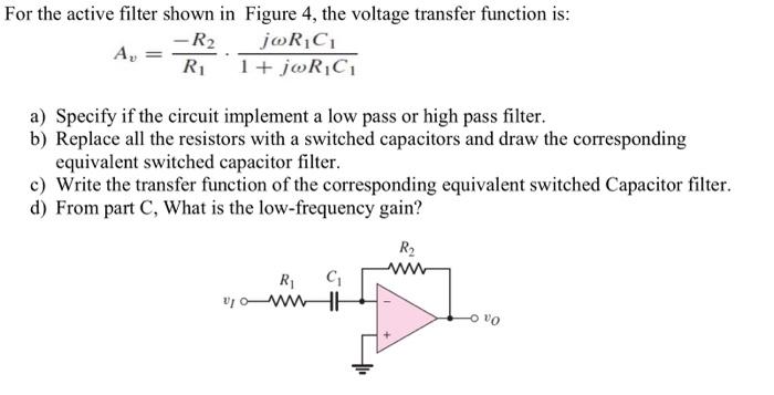 Solved For the active filter shown in Figure 4, the voltage | Chegg.com