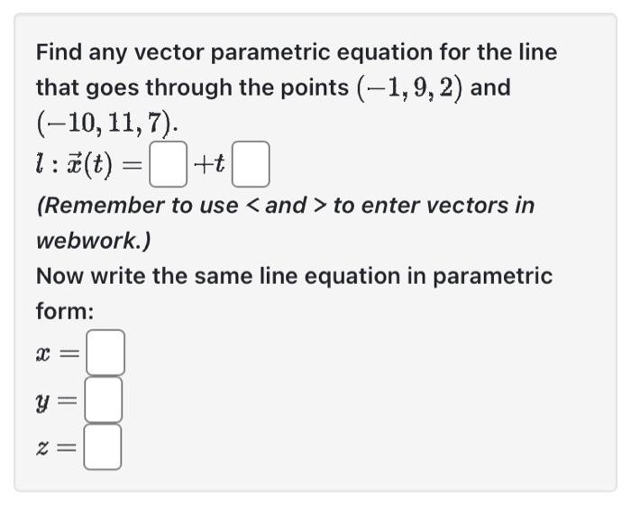 Solved Find Any Vector Parametric Equation For The Line That 