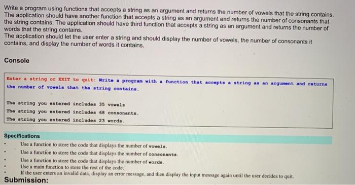 Solved] Write a program with a function that accepts a string as