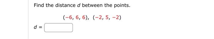 Solved Find the distance d between the points. | Chegg.com