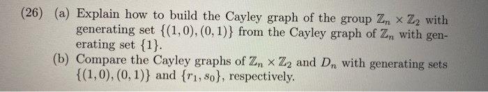 Solved (26) (a) Explain how to build the Cayley graph of the | Chegg.com