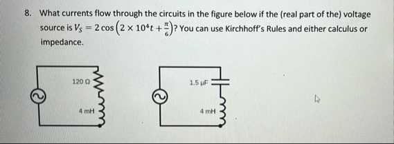 Solved What currents flow through the circuits in the figure | Chegg.com