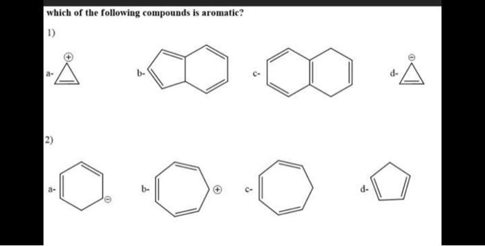 Solved which of the following compounds is aromatic? 1) Å b- | Chegg.com