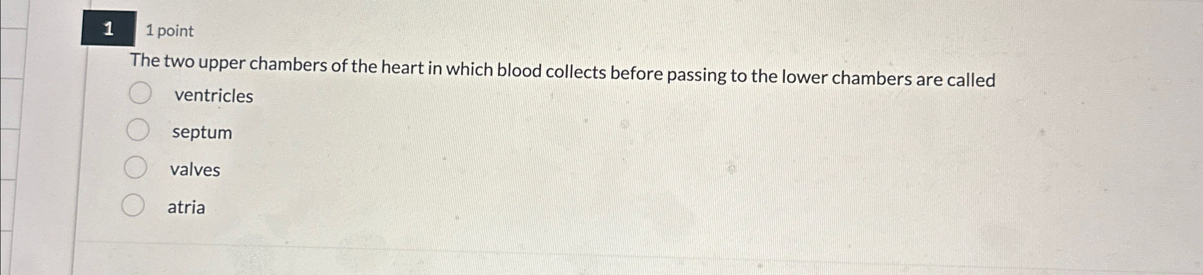 upper chambers) of the heart that receives blood