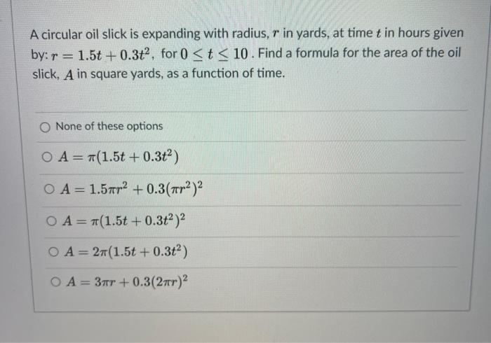 Solved A circular oil slick is expanding with radius, r in | Chegg.com