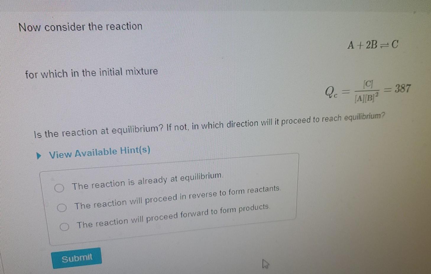 Solved Now consider the reaction A +2B=C for which in the | Chegg.com