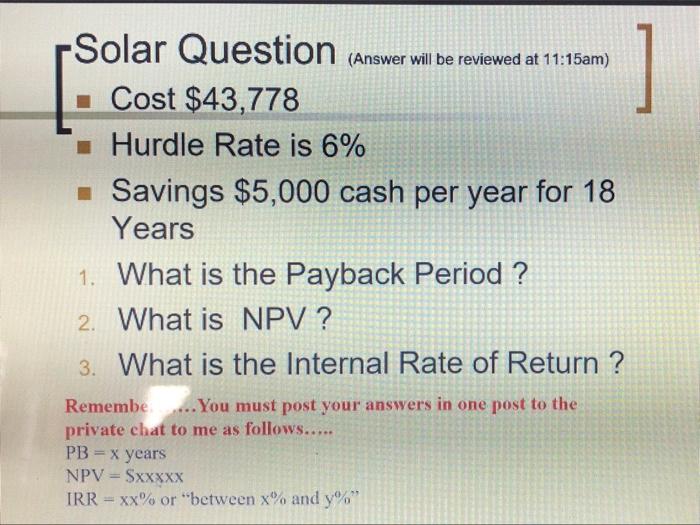 Solved Solar Question Answer will be reviewed at 11:15am) () | Chegg.com