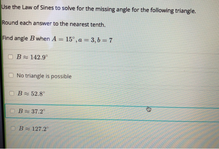 Solved Use the Law of Sines to solve for the missing angle | Chegg.com