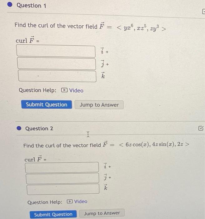 Solved Question 1 Find the curl of the vector field F