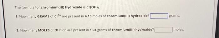 Solved The formula for chromium(III) hydroxide is Cr(OH)3. | Chegg.com