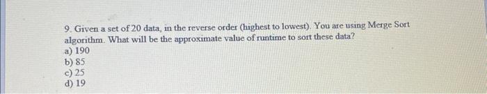 Solved 9. Given a set of 20 data, in the reverse order | Chegg.com