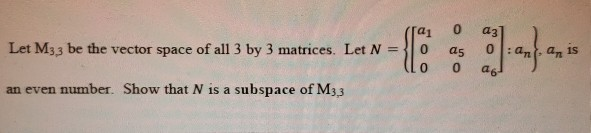 Solved 0 a3 Let M33 be the vector space of all 3 by 3 | Chegg.com