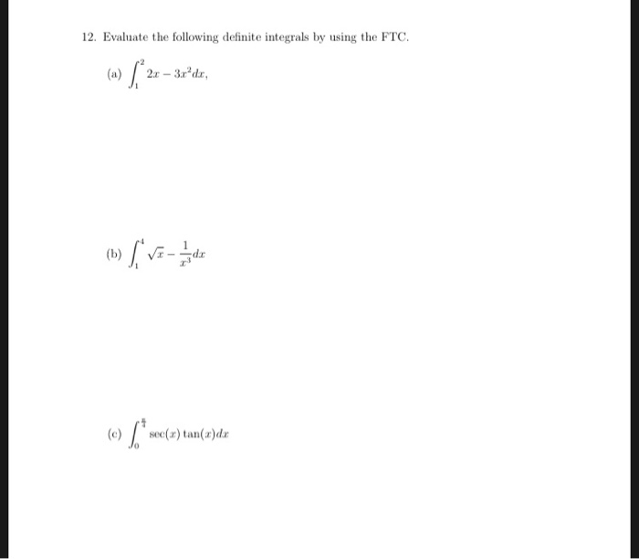 Solved 12. Evaluate the following definite integrals by | Chegg.com