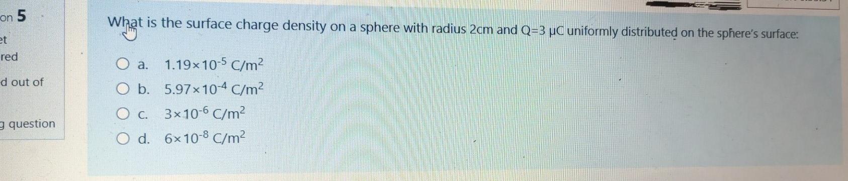 Solved on 5 What is the surface charge density on a sphere | Chegg.com