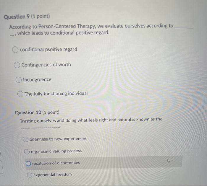 Solved Question 9 (1 Point) According To Person-Centered | Chegg.com