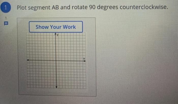 Solved Plot segment AB and rotate 90 degrees | Chegg.com