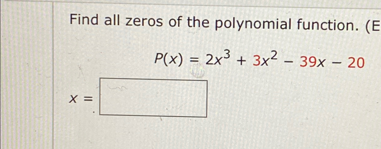 Solved Find all zeros of the polynomial | Chegg.com