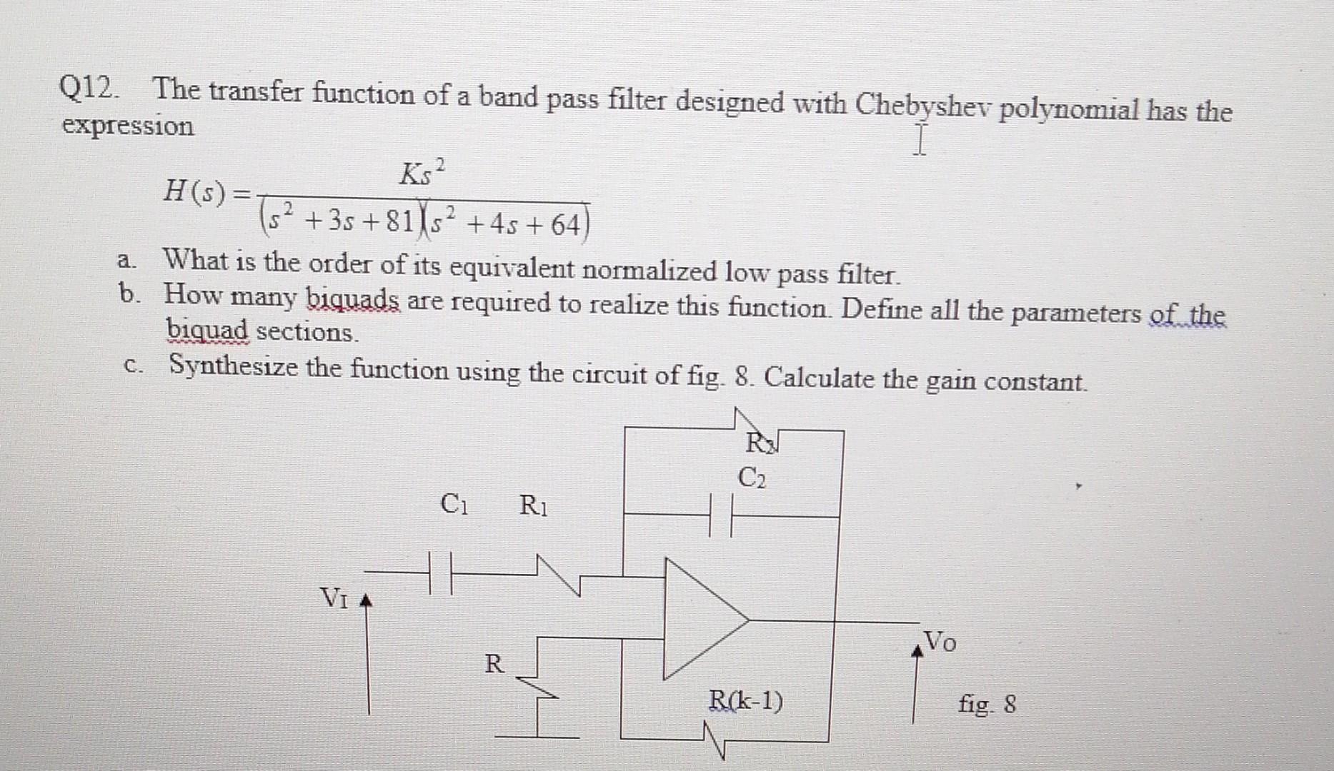Solved Q12. The transfer function of a band pass filter | Chegg.com
