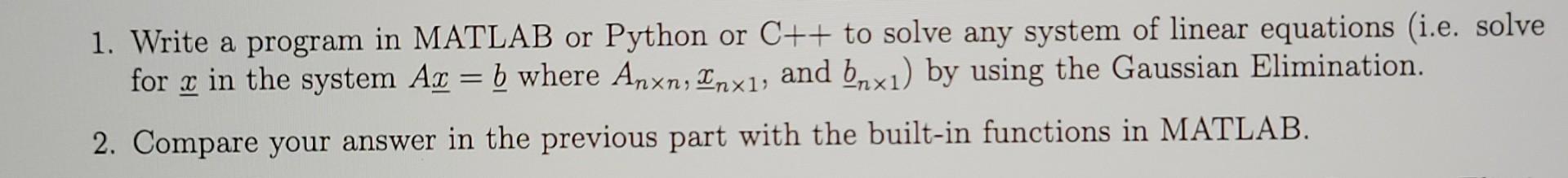 Solved = 1. Write a program in MATLAB or Python or C++ to | Chegg.com