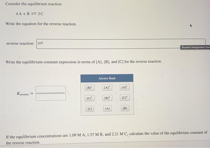 Solved Consider The Equilibrium Reaction 4A+B=3C Write The | Chegg.com