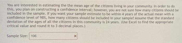 Solved You are interested in estimating the the mean age of | Chegg.com