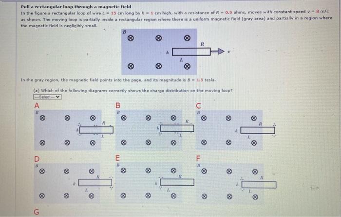 Solved Pull a rectangular loop through a magnetic field In | Chegg.com