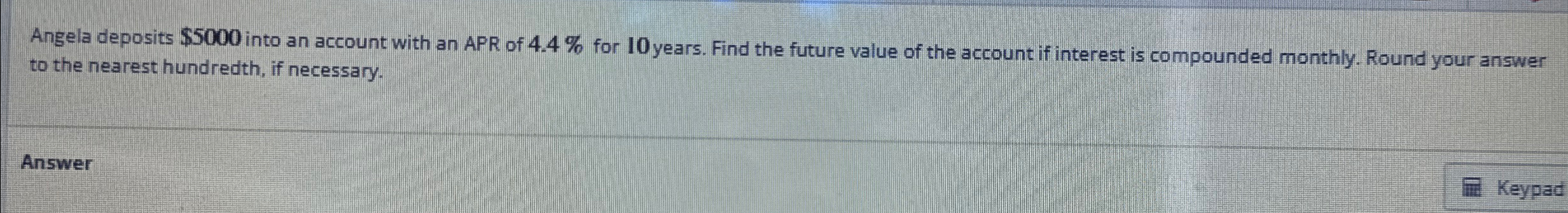 Solved Angela deposits $5000 ﻿into an account with an APR of | Chegg.com