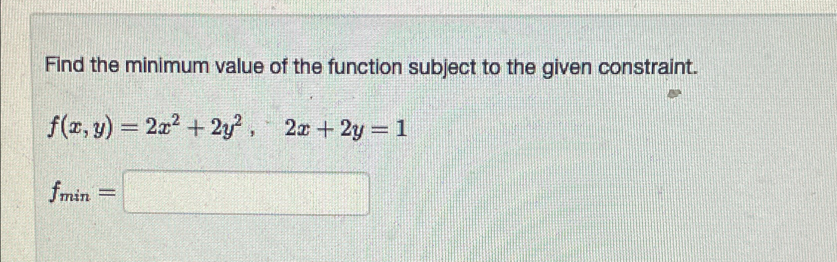 Solved Find the minimum value of the function subject to the | Chegg.com