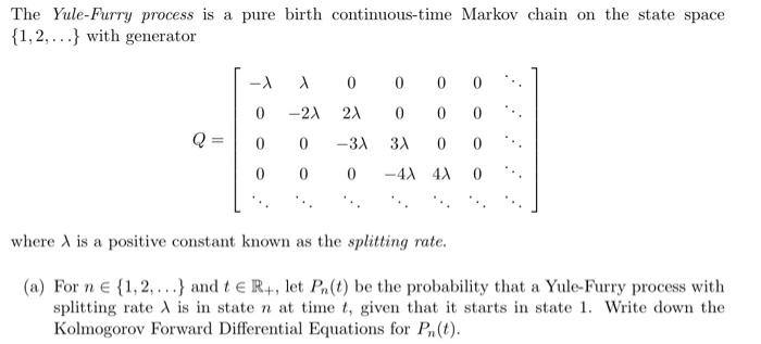 Solved The Yule-Furry process is a pure birth | Chegg.com