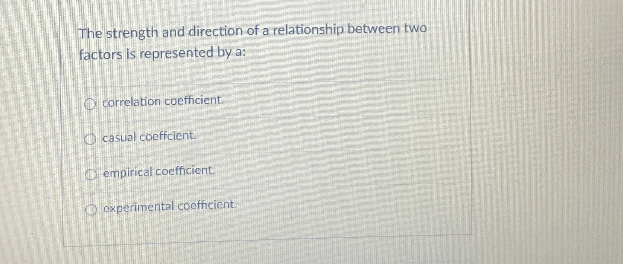 Solved The strength and direction of a relationship between | Chegg.com