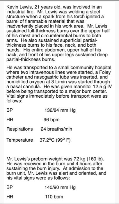 Kevin Lewis, 21 years old, was involved in an industrial fire. Mr. Lewis was welding a steel structure when a spark from his