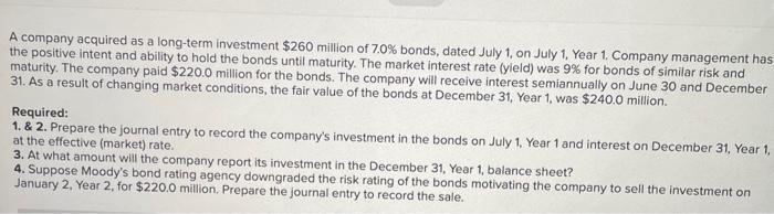 Solved A company acquired as a long-term investment $260 | Chegg.com