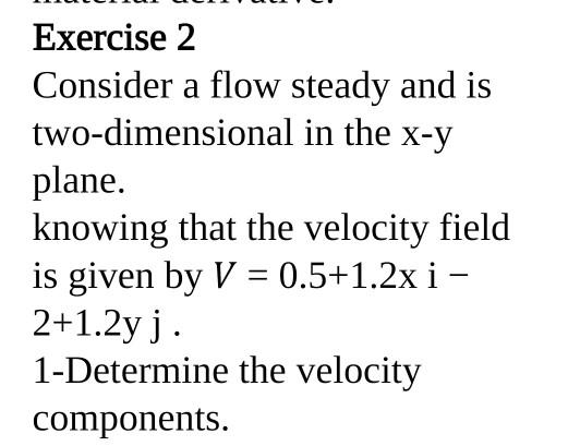 Solved Exercise 2 Consider A Flow Steady And Is | Chegg.com