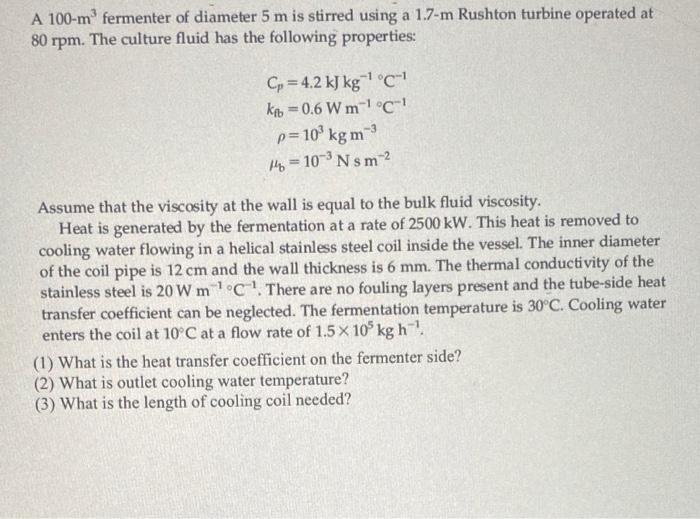 Solved A 100−m3 fermenter of diameter 5 m is stirred using a | Chegg.com